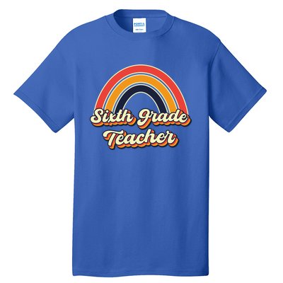 Retro Sixth Grade Teacher Rainbow Back To School 6Th Grade Great Gift Tall T-Shirt