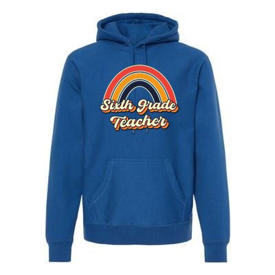 Retro Sixth Grade Teacher Rainbow Back To School 6Th Grade Great Gift Premium Hoodie