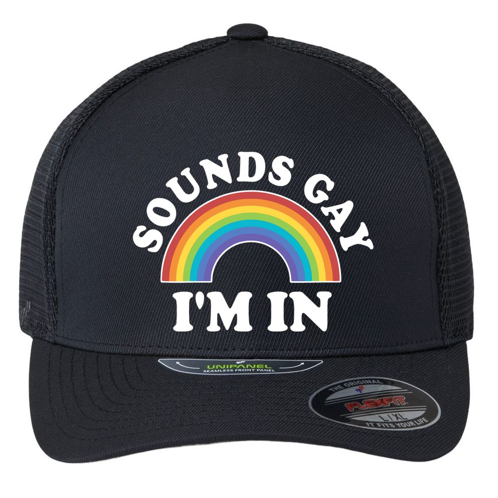 Rainbow Sounds Gay I'm In Gay Pride LGBT Flexfit Unipanel Trucker Cap