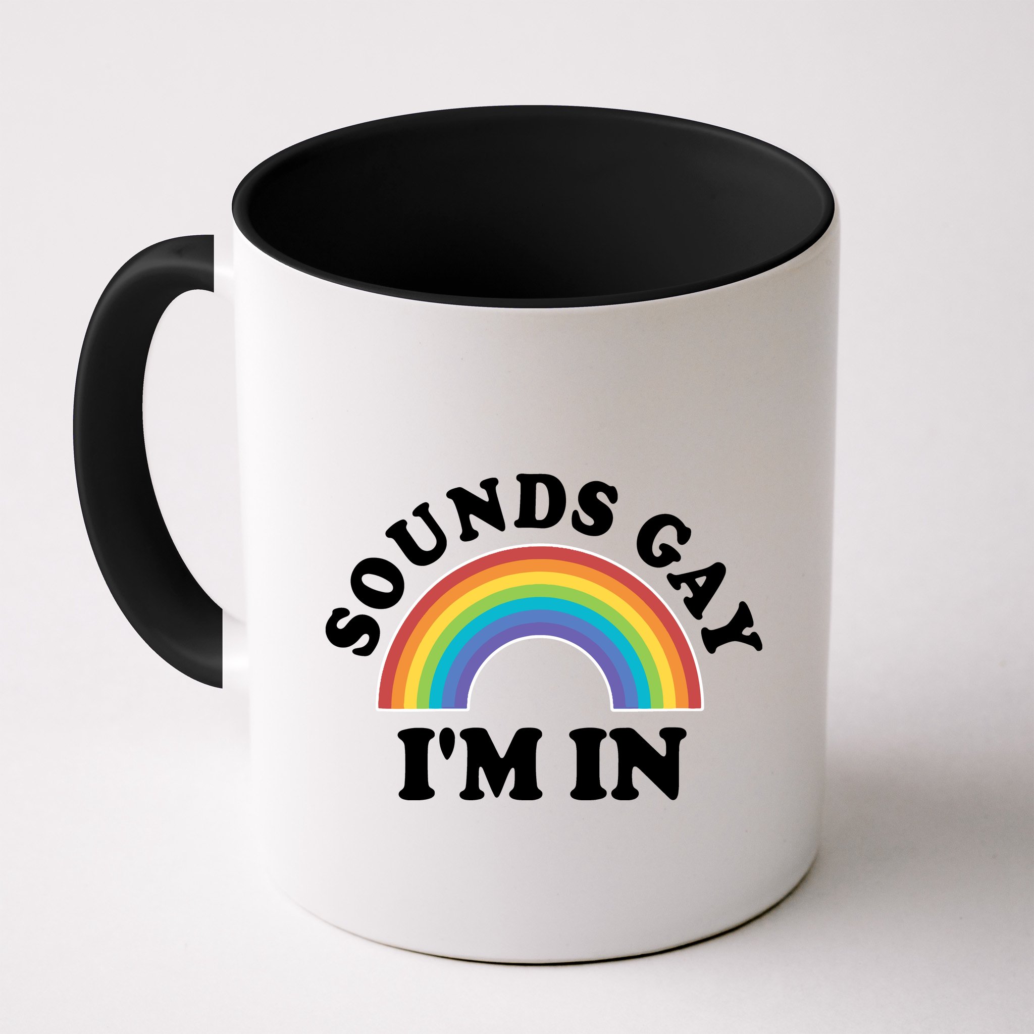 Rainbow Sounds Gay I'm In Gay Pride LGBT Mug