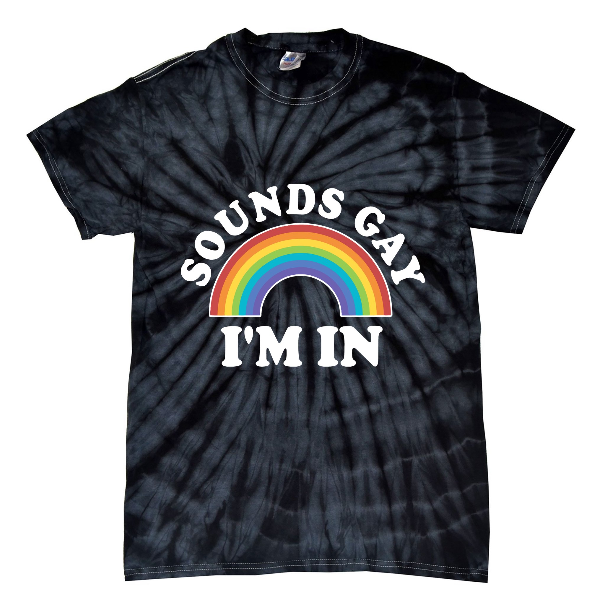 Rainbow Sounds Gay I'm In Gay Pride LGBT Tie-Dye T-Shirt