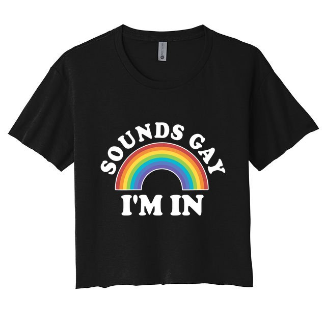 Rainbow Sounds Gay I'm In Gay Pride LGBT Crop Top