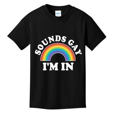 Rainbow Sounds Gay I'm In Gay Pride LGBT Kids T-Shirt
