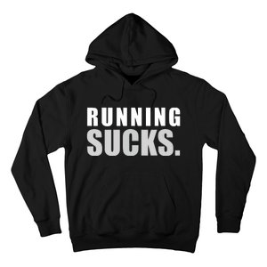 RUNNING SUCKS Girls Boy Men Women Funny Tee Hoodie