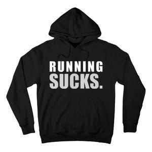 RUNNING SUCKS Girls Boy Men Women Funny Tee Tall Hoodie