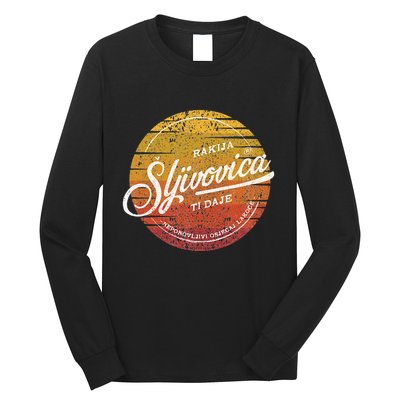 Rakija Sljivovica Hrvatska Bosna Srbija Balkans Long Sleeve Shirt