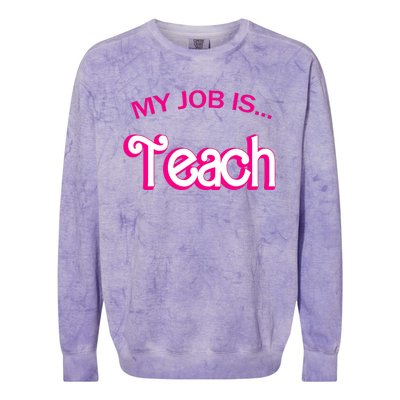 Retro School Humor Funny Teacher Life My Job Is Teach Colorblast Crewneck Sweatshirt