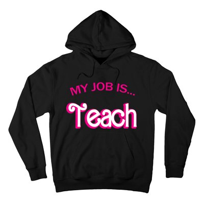 Retro School Humor Funny Teacher Life My Job Is Teach Hoodie