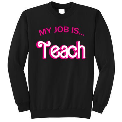 Retro School Humor Funny Teacher Life My Job Is Teach Sweatshirt