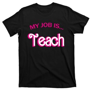 Retro School Humor Funny Teacher Life My Job Is Teach T-Shirt