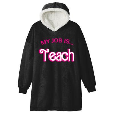 Retro School Humor Funny Teacher Life My Job Is Teach Hooded Wearable Blanket