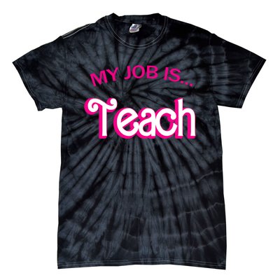 Retro School Humor Funny Teacher Life My Job Is Teach Tie-Dye T-Shirt