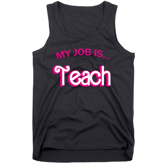 Retro School Humor Funny Teacher Life My Job Is Teach Tank Top