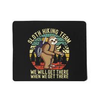 Retro Sloth Hiking Team WeLl Get There When We Get There Mousepad