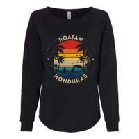 Roatan Souvenir Honduras Reminder Womens California Wash Sweatshirt