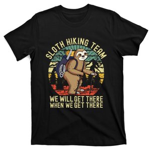 Retro sloth Hiking team we'll get there when we get there T-Shirt