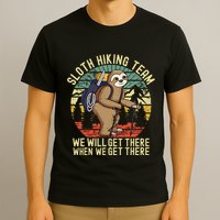 Retro sloth Hiking team we'll get there when we get there T-Shirt
