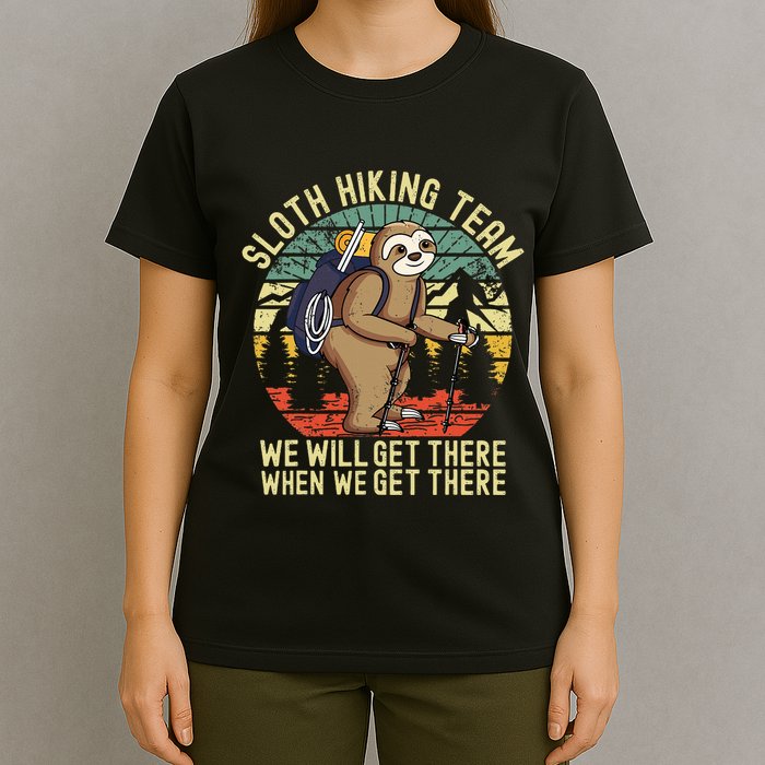 Retro sloth Hiking team we'll get there when we get there T-Shirt