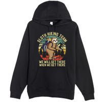 Retro sloth Hiking team we'll get there when we get there Premium Pullover Hoodie