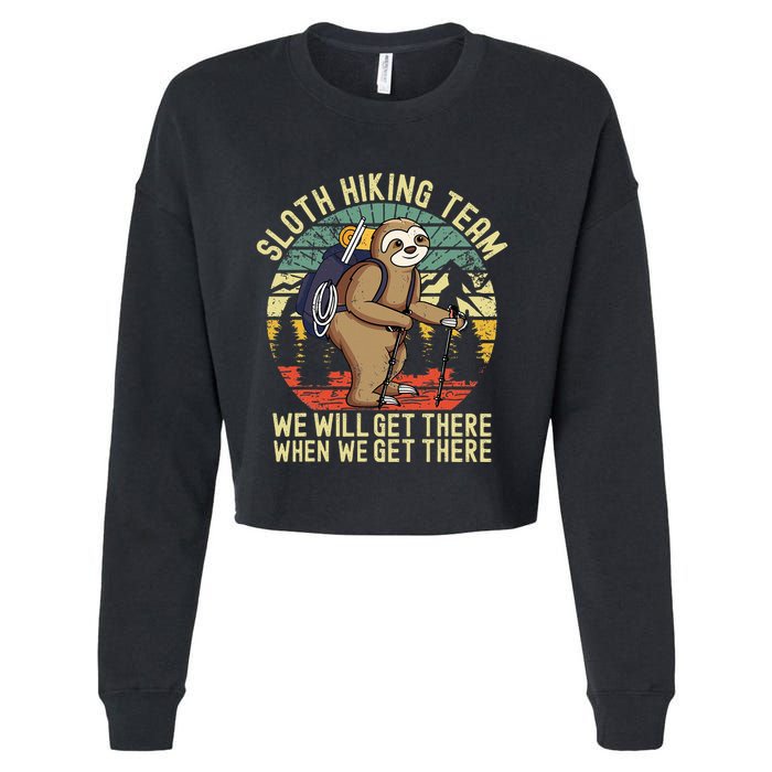 Retro sloth Hiking team we'll get there when we get there Cropped Pullover Crew