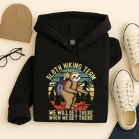 Retro sloth Hiking team we'll get there when we get there  Hoodie