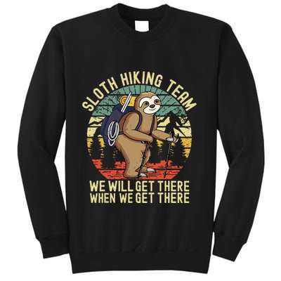 Retro sloth Hiking team we'll get there when we get there  Sweatshirt