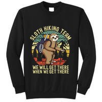 Retro sloth Hiking team we'll get there when we get there  Sweatshirt