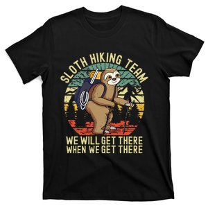 Retro sloth Hiking team we'll get there when we get there  T-Shirt