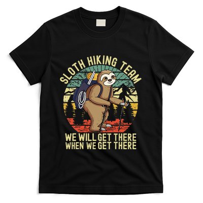 Retro sloth Hiking team we'll get there when we get there  T-Shirt