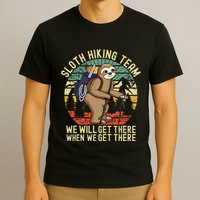 Retro sloth Hiking team we'll get there when we get there  T-Shirt