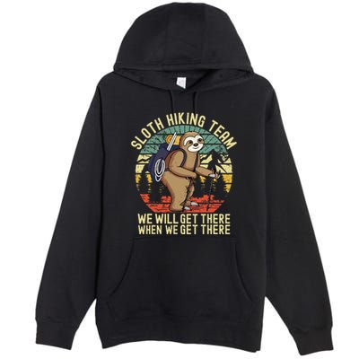 Retro sloth Hiking team we'll get there when we get there  Premium Pullover Hoodie
