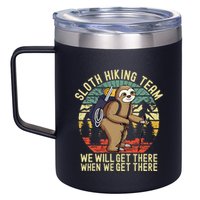 Retro sloth Hiking team we'll get there when we get there  12oz Stainless Steel Coffee Mug