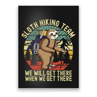 Retro sloth Hiking team we'll get there when we get there  Poster