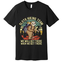 Retro sloth Hiking team we'll get there when we get there  Premium T-Shirt