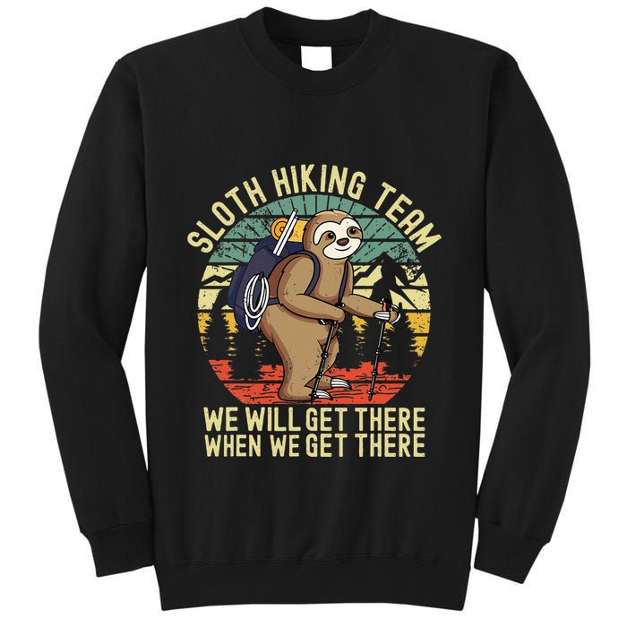 Retro sloth Hiking team we'll get there when we get there  Tall Sweatshirt