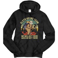 Retro sloth Hiking team we'll get there when we get there  Tie Dye Hoodie