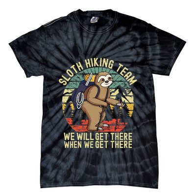 Retro sloth Hiking team we'll get there when we get there  Tie-Dye T-Shirt