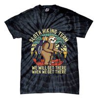 Retro sloth Hiking team we'll get there when we get there  Tie-Dye T-Shirt