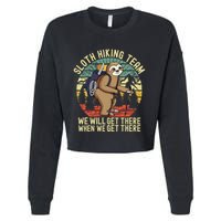 Retro sloth Hiking team we'll get there when we get there  Cropped Pullover Crew