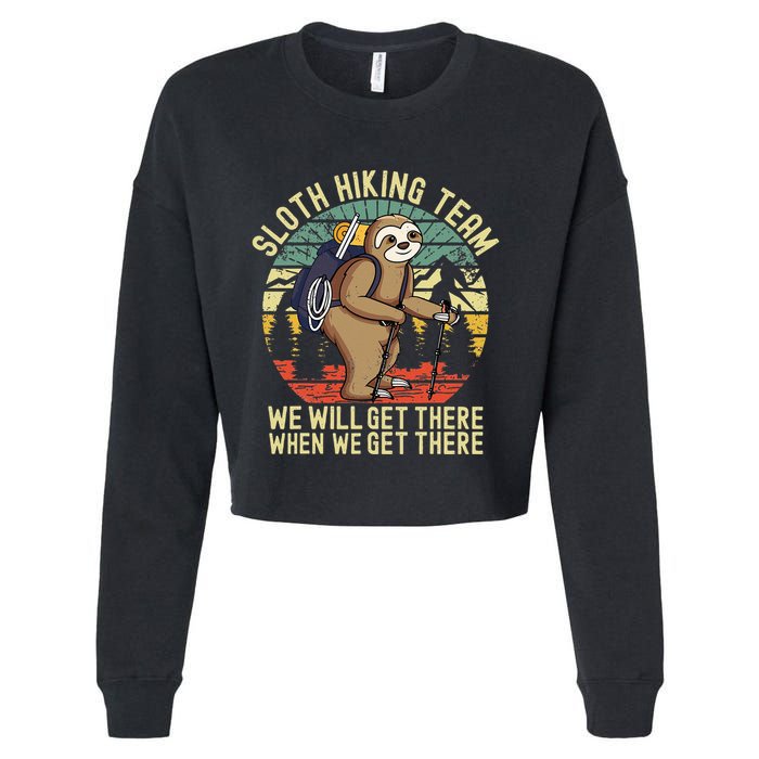 Retro sloth Hiking team we'll get there when we get there  Cropped Pullover Crew