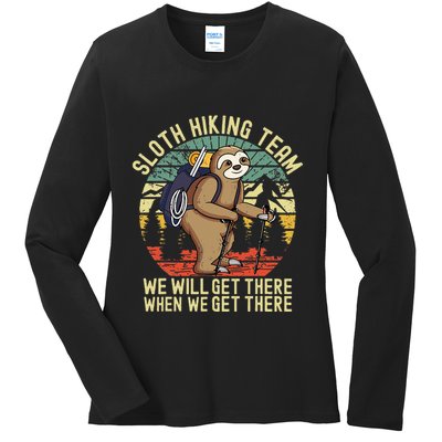 Retro sloth Hiking team we'll get there when we get there  Ladies Long Sleeve Shirt