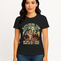 Retro sloth Hiking team we'll get there when we get there  Womens T-Shirt