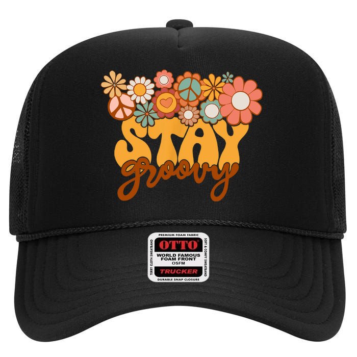 Retro Sunflower Hippie Stay Groovy Positive Mind Happy Life High Crown Mesh Back Trucker Hat