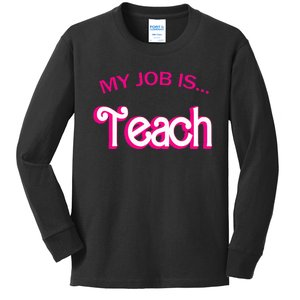 Retro School Humor Funny Teacher Life My Job Is Teach Kids Long Sleeve Shirt