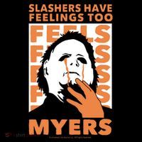 Riot Society Halloween M.I.C.H.A.E.L Myers Slashers Have Feelings Too T-Shirt
