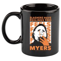 Riot Society Halloween M.I.C.H.A.E.L Myers Slashers Have Feelings Too 11oz C Handle Ceramic Mug