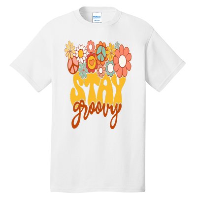 Retro Sunflower Hippie Stay Groovy Positive Mind Happy Life Tall T-Shirt