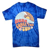 Retro Summer Here Comes The Sun Boho Groovy Gift Funny Gift Tie-Dye T-Shirt