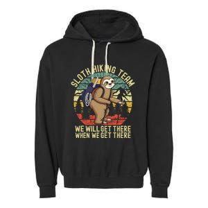 Retro sloth Hiking team we'll get there when we get there Garment-Dyed Fleece Hoodie