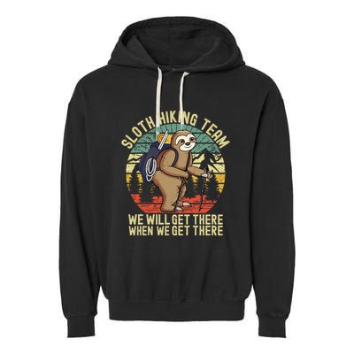 Retro sloth Hiking team we'll get there when we get there Garment-Dyed Fleece Hoodie